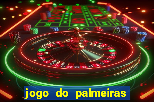 jogo do palmeiras ao vivo gratis