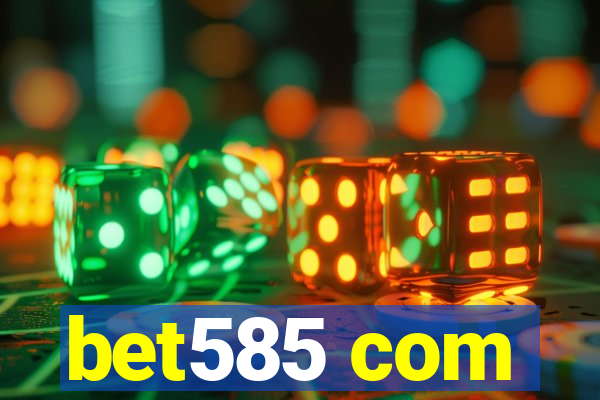 bet585 com