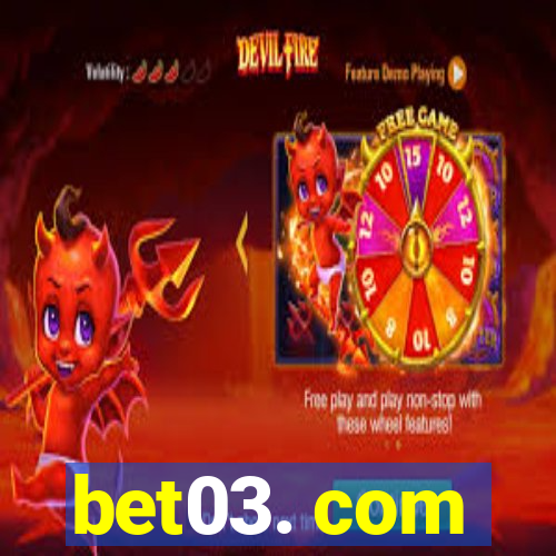 bet03. com