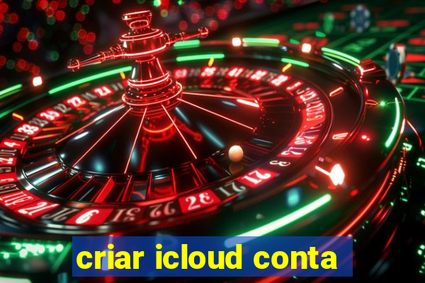 criar icloud conta