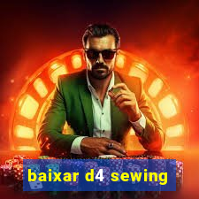 baixar d4 sewing