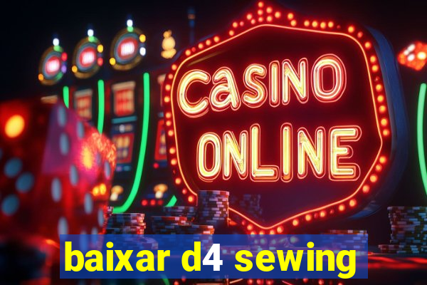 baixar d4 sewing