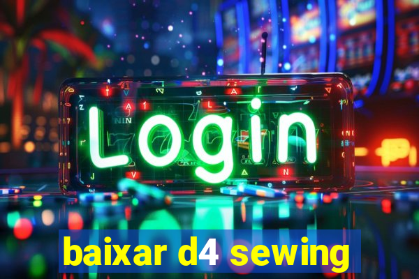 baixar d4 sewing