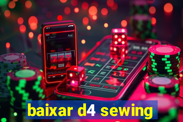 baixar d4 sewing