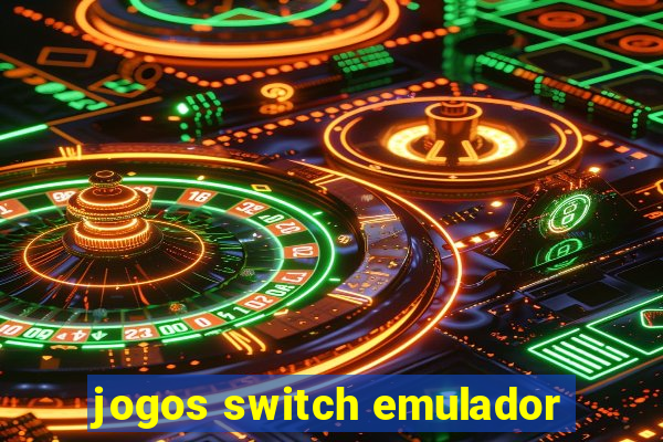 jogos switch emulador