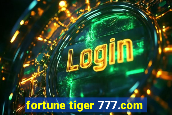 fortune tiger 777.com