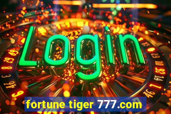 fortune tiger 777.com