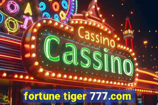 fortune tiger 777.com