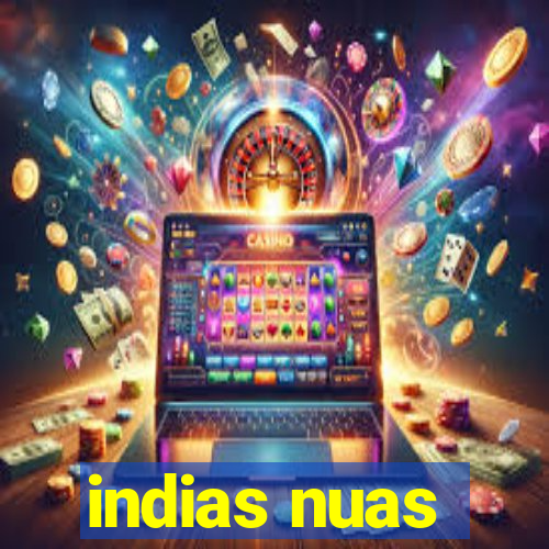 indias nuas