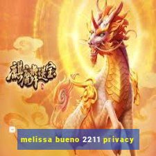 melissa bueno 2211 privacy