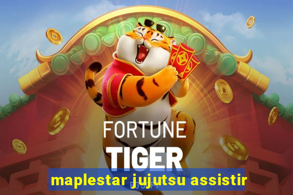 maplestar jujutsu assistir