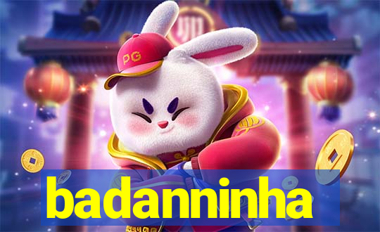 badanninha