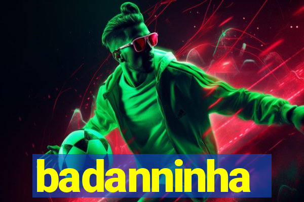 badanninha