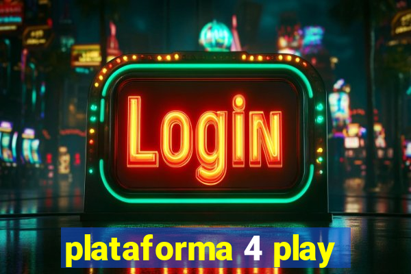 plataforma 4 play