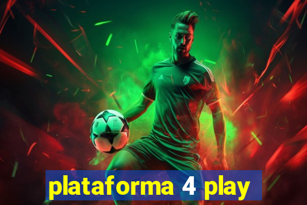 plataforma 4 play