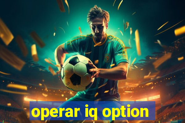 operar iq option