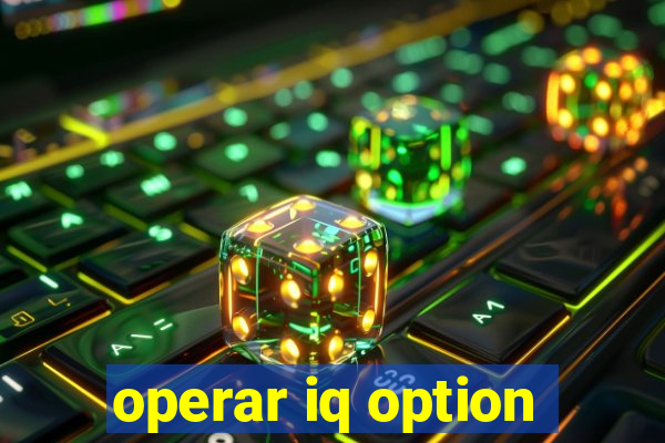 operar iq option