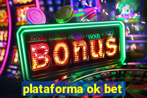 plataforma ok bet