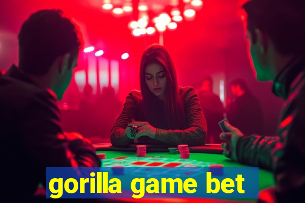 gorilla game bet