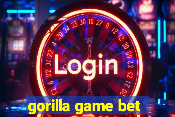 gorilla game bet