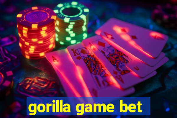 gorilla game bet