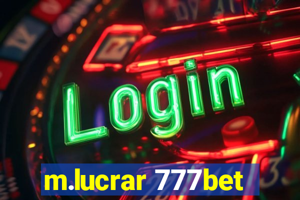 m.lucrar 777bet