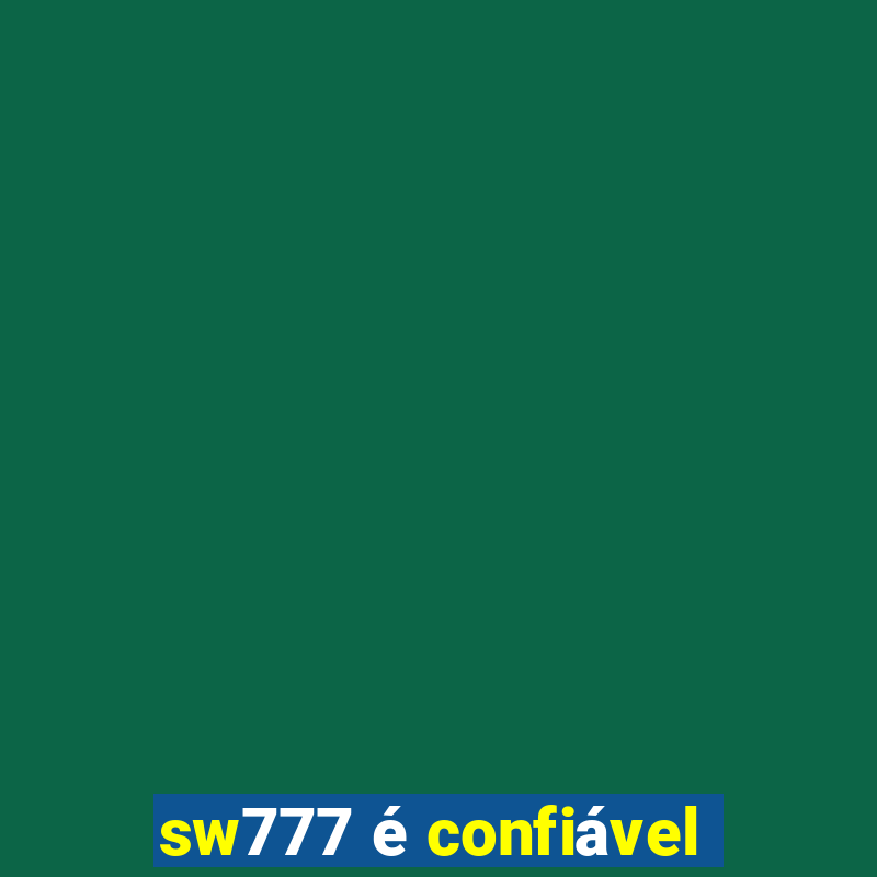 sw777 é confiável