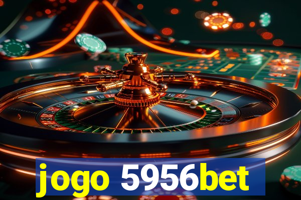 jogo 5956bet