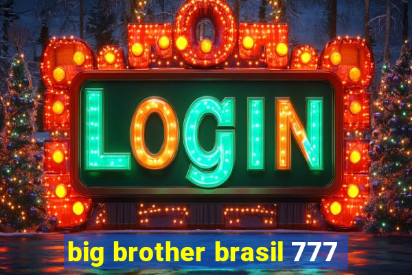 big brother brasil 777