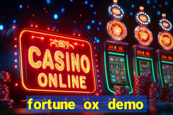 fortune ox demo grátis dinheiro infinito