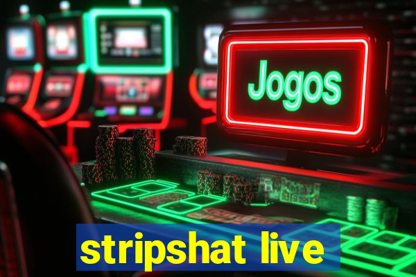 stripshat live