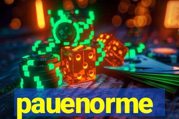 pauenorme