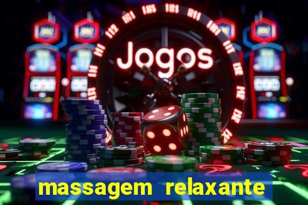 massagem relaxante em betim