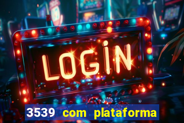 3539 com plataforma de jogos