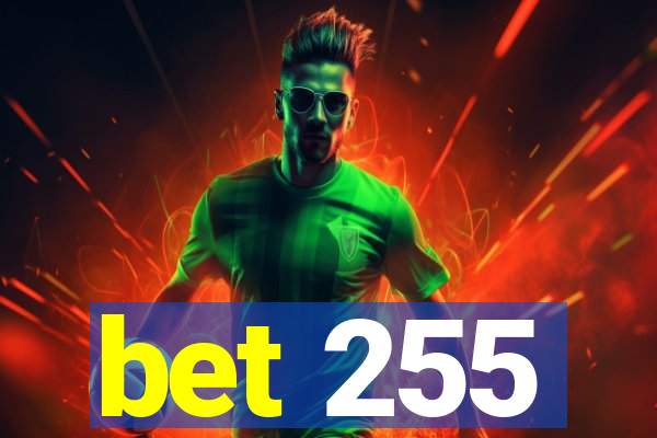 bet 255