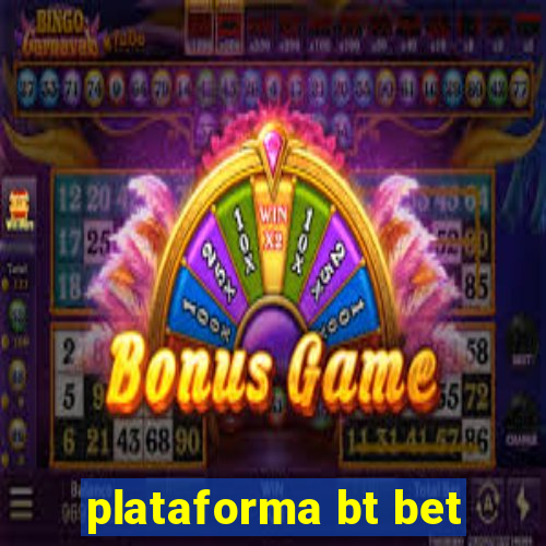 plataforma bt bet