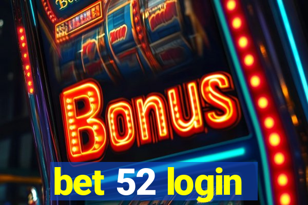 bet 52 login