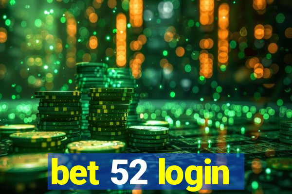 bet 52 login