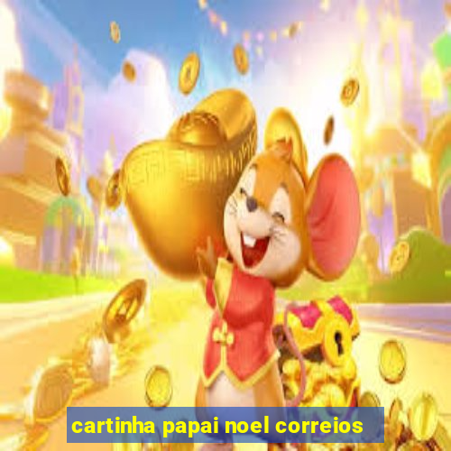 cartinha papai noel correios