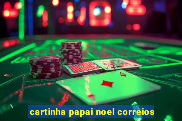 cartinha papai noel correios