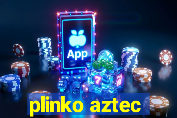 plinko aztec