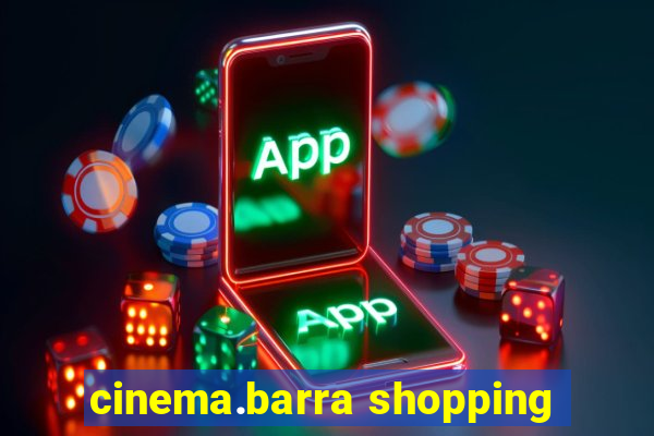 cinema.barra shopping