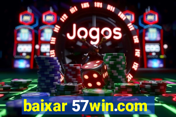 baixar 57win.com