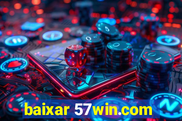 baixar 57win.com