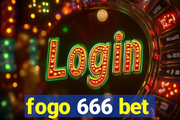 fogo 666 bet