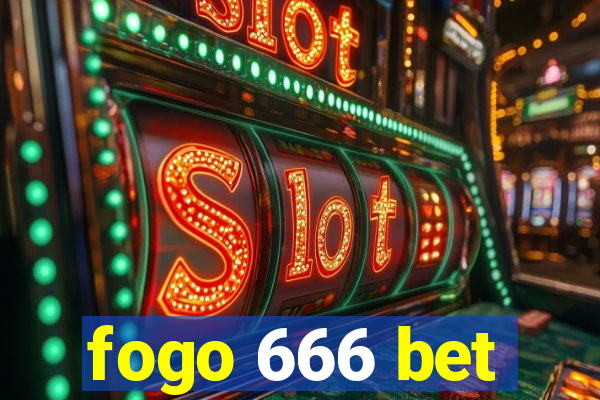 fogo 666 bet