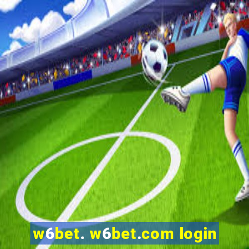 w6bet. w6bet.com login