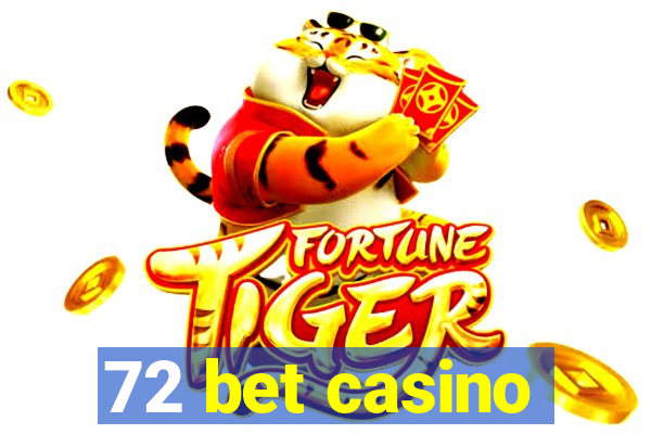 72 bet casino