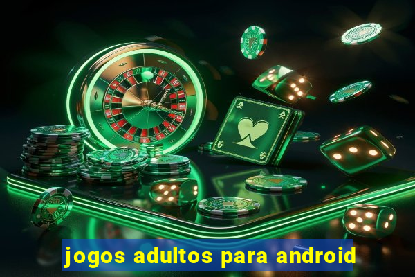 jogos adultos para android