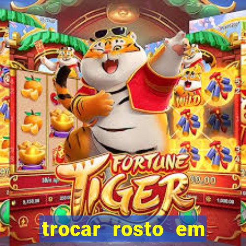 trocar rosto em vídeo grátis